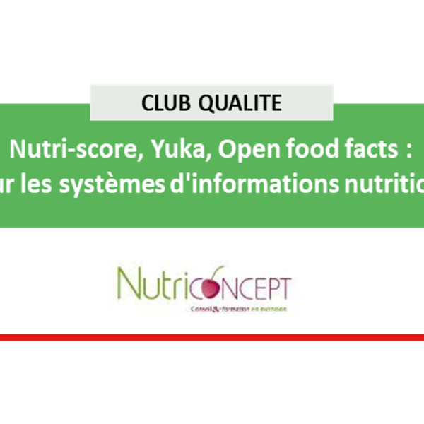 [Club Qualité] Nutri-score, Yuka, Open food facts : zoom sur les ...